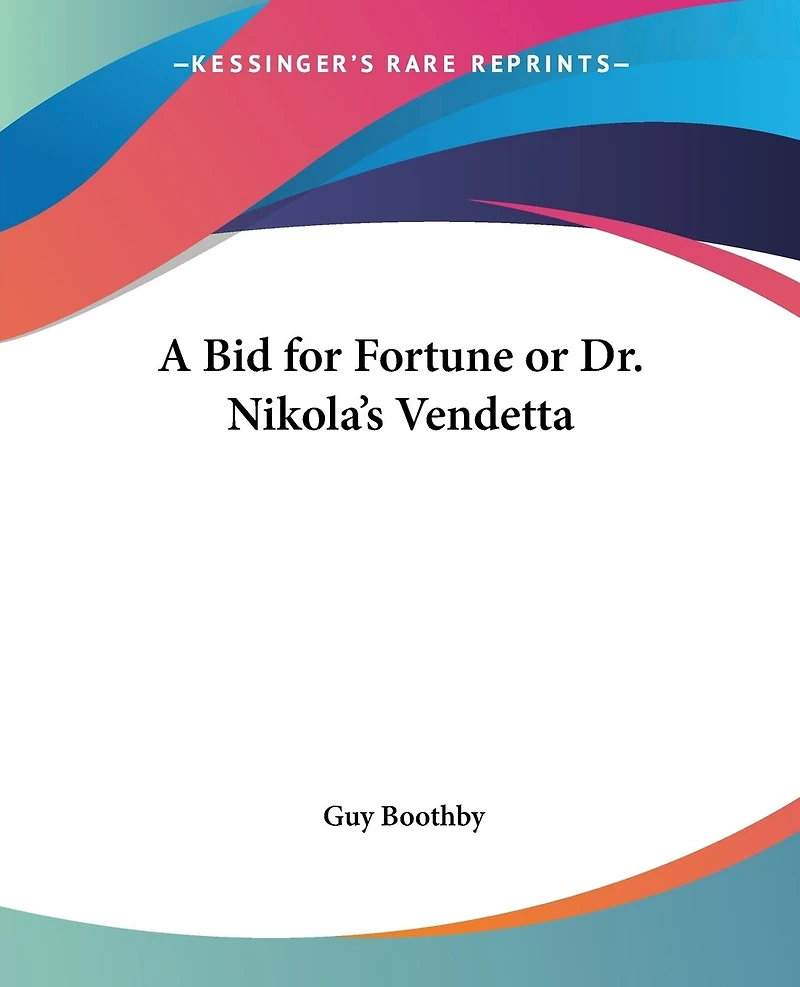 A Bid for Fortune: Or, Dr. Nikola's Vendetta