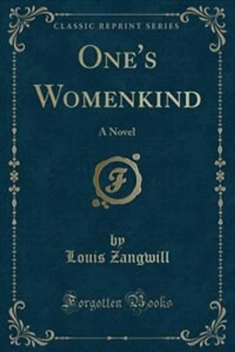 One's Womenkind: A Novel (Classic Reprint)