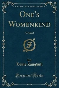 One's Womenkind: A Novel (Classic Reprint)