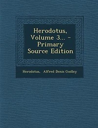 Herodotus, Volume 3... - Primary Source Edition