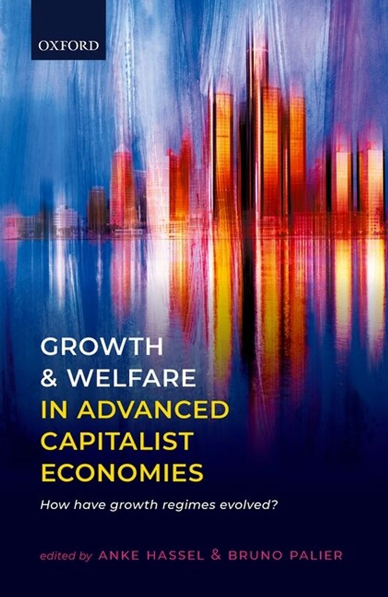 Growth and Welfare Advanced Capitalist Economies: How Have Regimes Evolved?