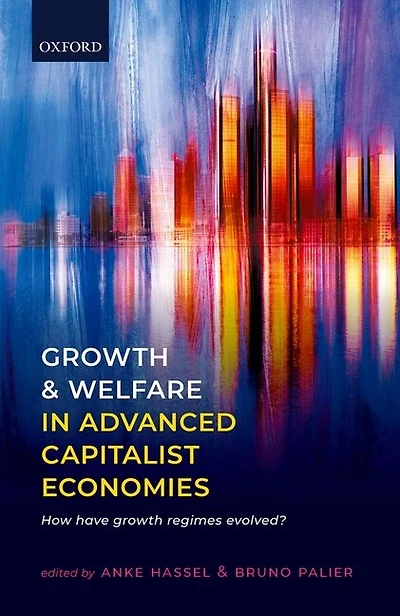 Growth and Welfare Advanced Capitalist Economies: How Have Regimes Evolved?