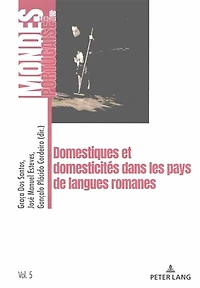 Domestiques et domesticités dans les pays de langues romanes
