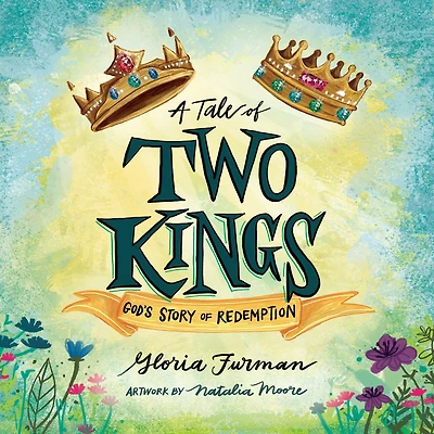 A Tale of Two Kings: God's Story Redemption