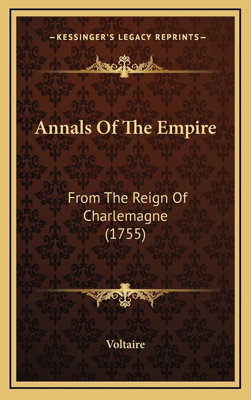 Annals Of The Empire: From The Reign Of Charlemagne (1755)