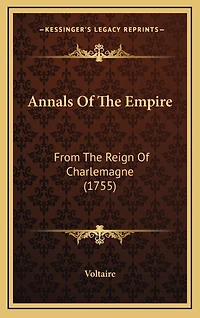 Annals Of The Empire: From The Reign Of Charlemagne (1755)