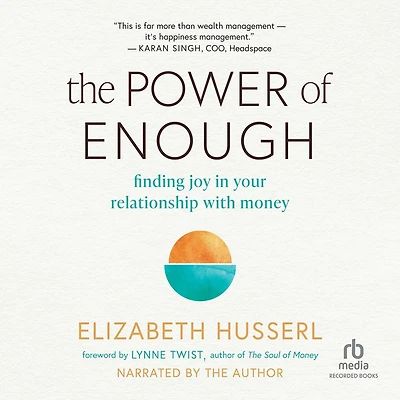 The Power of Enough: Finding Joy Your Relationship with Money