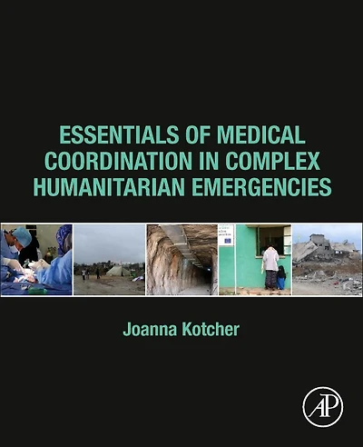 Essentials Of Medical Coordination In Complex Humanitarian Emergencies