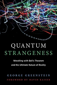 Quantum Strangeness: Wrestling with Bell’s Theorem and the Ultimate Nature of Reality