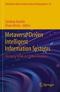 Metaverse Driven Intelligent Information Systems: Emerging Trends and Future Directions