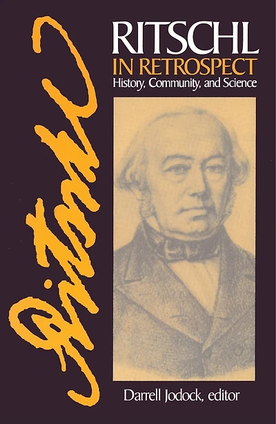 Ritschl in Retrospect: History, Community, and Science