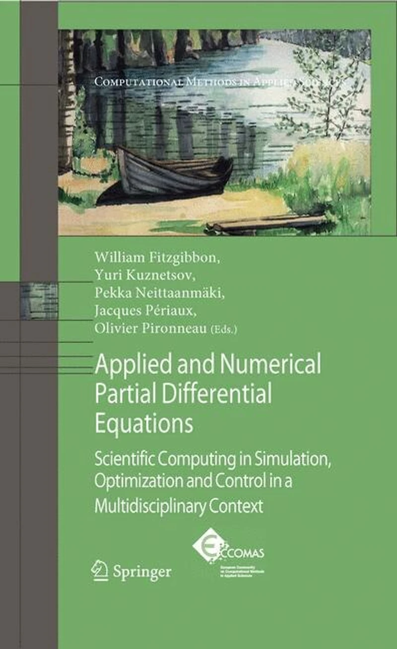 Applied and Numerical Partial Differential Equations: Scientific Computing Simulation, Optimization Control a Multidisciplinary Context