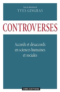Controverses: accords et désaccords en sciences humaines sociales