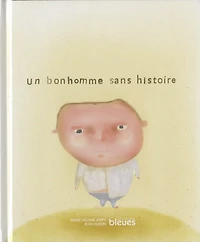 Un bonhomme sans histoire