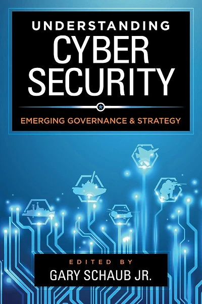 Understanding Cybersecurity: Emerging Governance And Strategy
