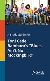 A Study Guide for Toni Cade Bambara's "Blues Ain't No Mockingbird"