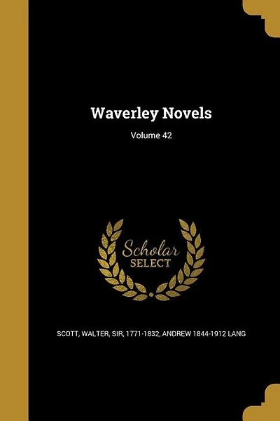 Waverley Novels; Volume 42