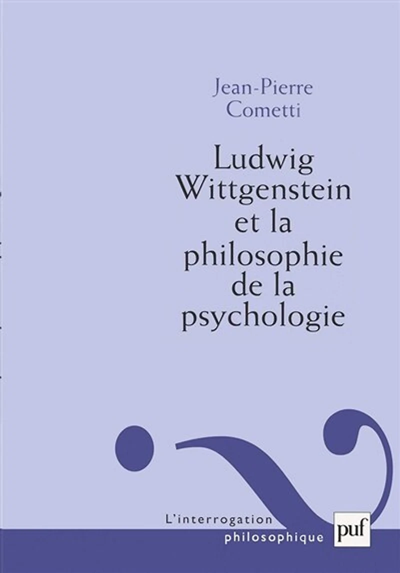 Ludwig Wittgenstein et la philosophie de psychologie: essai sur signification l'infériorité