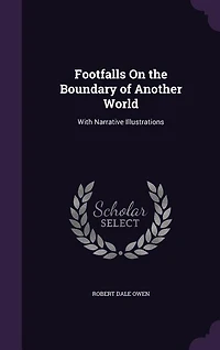 Footfalls On the Boundary of Another World: With Narrative Illustrations