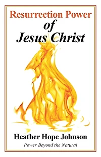 Resurrection Power Of Jesus Christ: Beyond The Natural