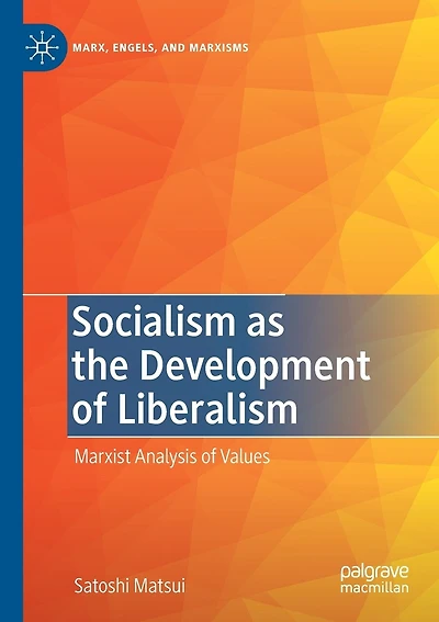 Socialism as the Development of Liberalism: Marxist Analysis of Values