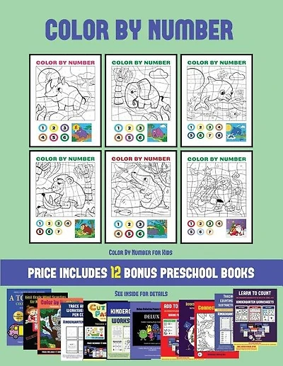 Color By Number for Kids (Color by Number): 20 printable color by number worksheets for preschool/kindergarten children. The price of this book