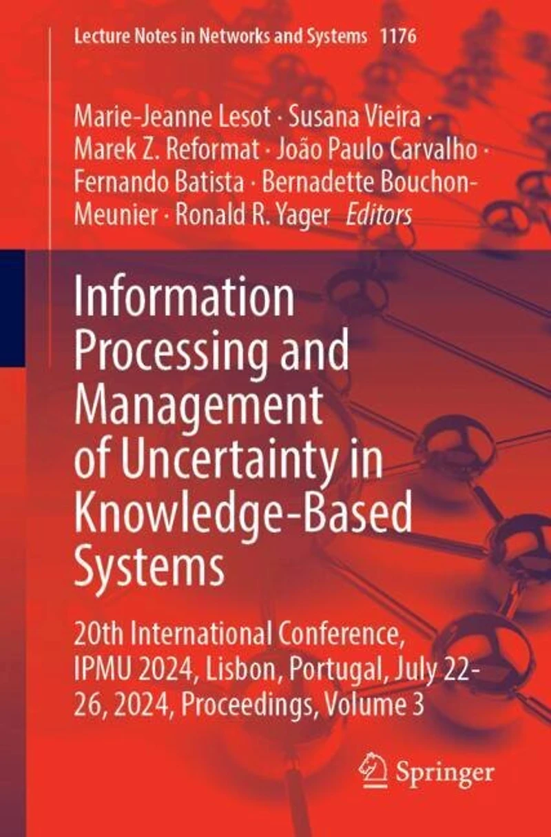 Information Processing and Management of Uncertainty Knowledge-Based Systems: 20th International Conference, IPMU 2024, Lisbon, Portugal, July 22-26, Proceedings, Volume 3