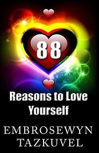 88 Reasons to Love Yourself