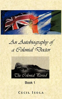 An Autobiography Of A Colonial Doctor