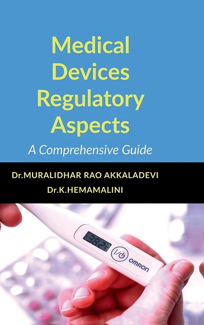 Medical Devices Regulatory Aspects: A Comprehensive Guide