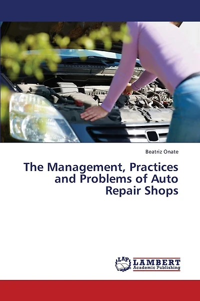 The Management, Practices and Problems of Auto Repair Shops