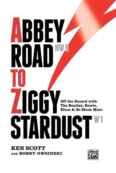 Abbey Road To Ziggy Stardust: Off The Record With The Beatles, Bowie, Elton And So Much More, Hardcover Book