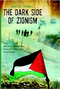 The Dark Side of Zionism: Quest for Security through Dominance