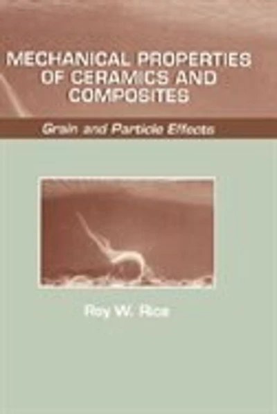 Mechanical Properties Of Ceramics And Composites: Grain Particle Effects