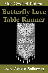 Butterfly Lace Table Runner Filet Crochet Pattern: Complete Instructions And Chart