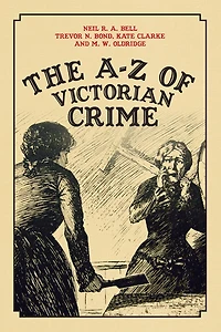 The A-Z of Victorian Crime