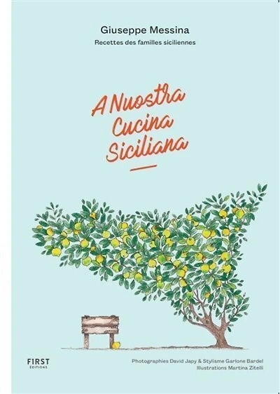 A nuostra cucina siciliana: recettes de familles siciliennes