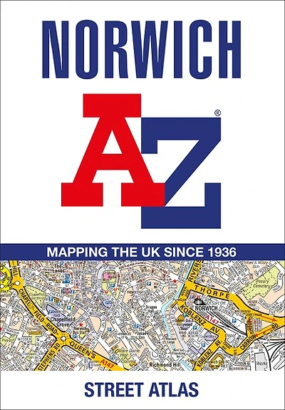 Norwich A-Z Street Atlas: Navigate your way around Norwich with ease using trusted mapping