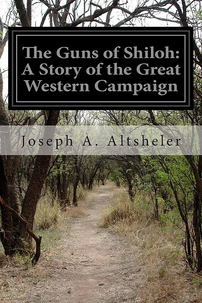 The Guns of Shiloh: A Story of the Great Western Campaign