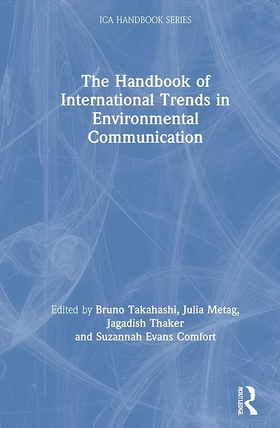 The Handbook of International Trends Environmental Communication
