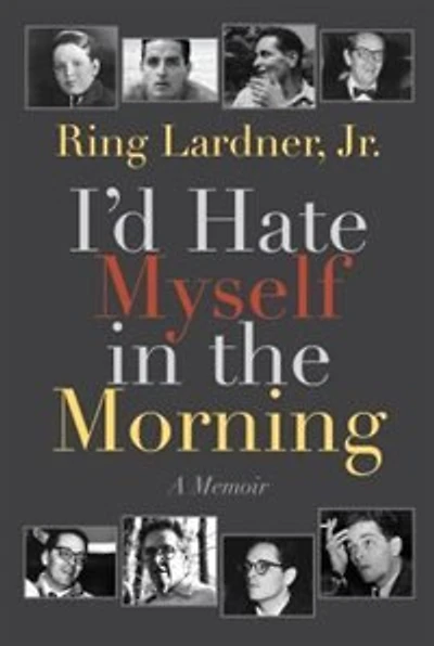 I'd Hate Myself in the Morning: A Memoir