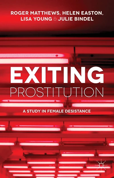 Exiting Prostitution: A Study Female Desistance