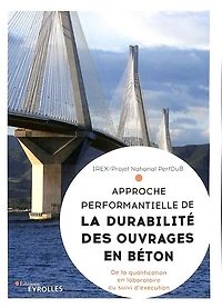Approche performantielle de la durabilité des ouvrages en béton: de la qualification en laboratoire au suivi d'exécution