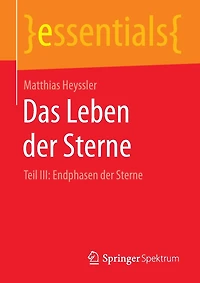 Das Leben der Sterne: Teil III: Endphasen Sterne