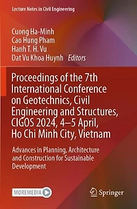 Proceedings of the 7th International Conference on Geotechnics, Civil Engineering and Structures, CIGOS 2024, 4-5 April, Ho Chi Minh City, Vietnam: Advances in Planning, Architecture and Construction for Sustainable Development
