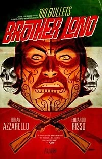100 Bullets: Brother Lono: From The World Of The Eisner Award-winning Series