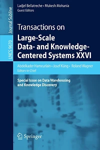 Transactions on Large-Scale Data- and Knowledge-Centered Systems XXVI: Special Issue Data Warehousing Knowledge Discovery