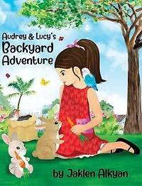 Audrey And Lucy's Backyard Adventure