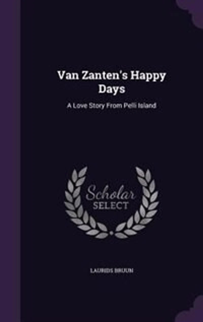 Van Zanten's Happy Days: A Love Story From Pelli Island