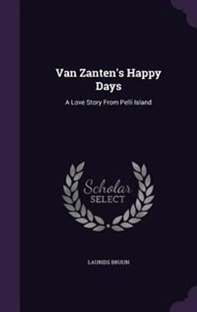 Van Zanten's Happy Days: A Love Story From Pelli Island